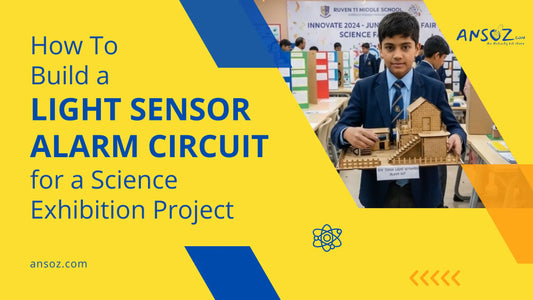 How to Build a Light Sensor Alarm Circuit for a Science Exhibition Project